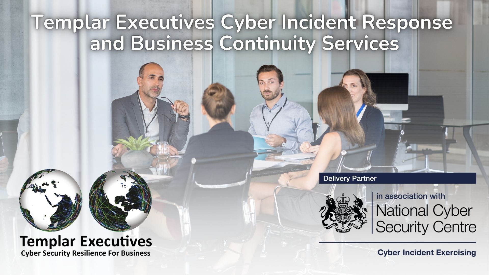 Templar Executives is a NCSC Cyber Incident Exercise (CIE) Assured Provider 